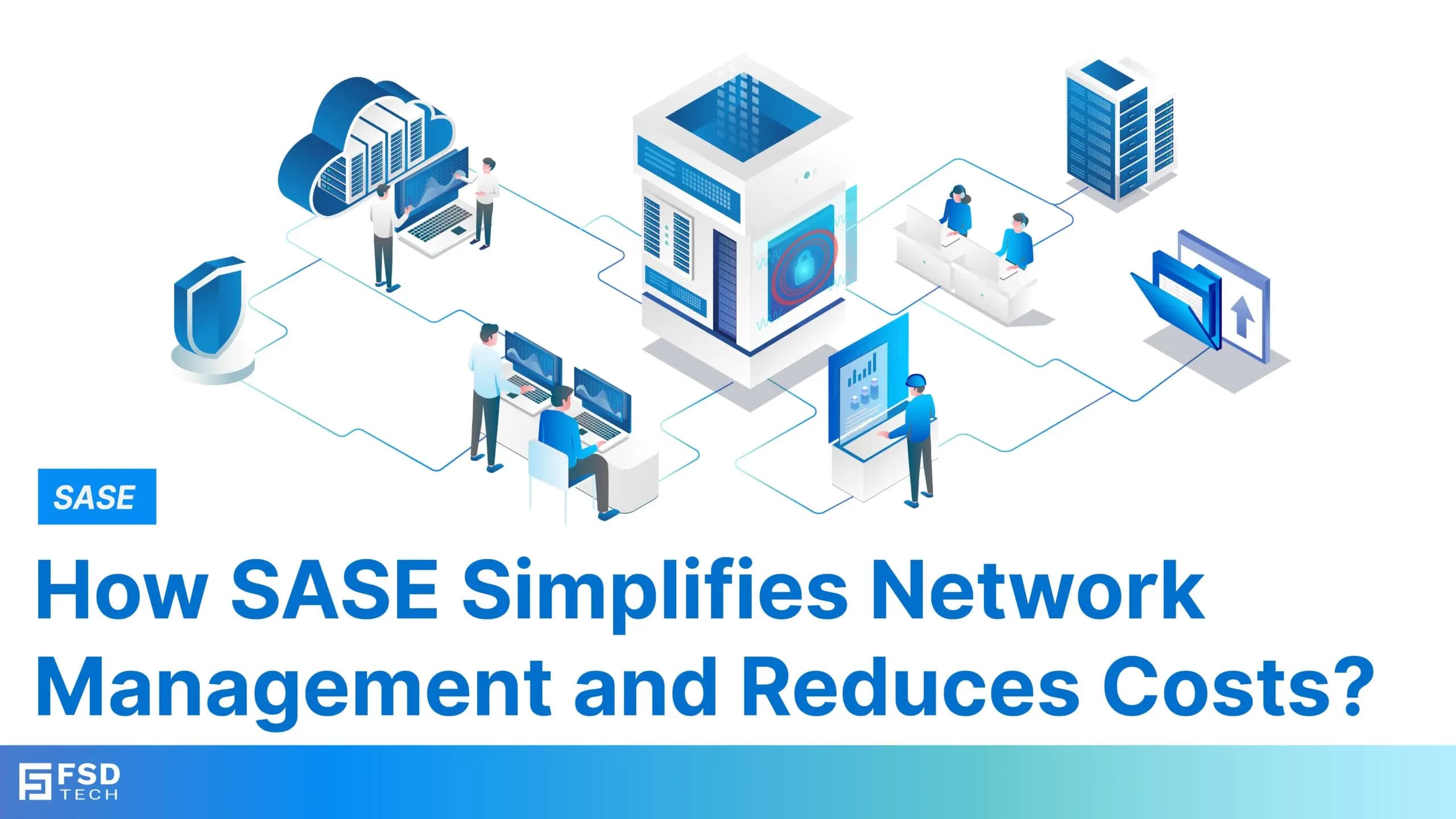 Network Management and Cost Reduction in SASE
