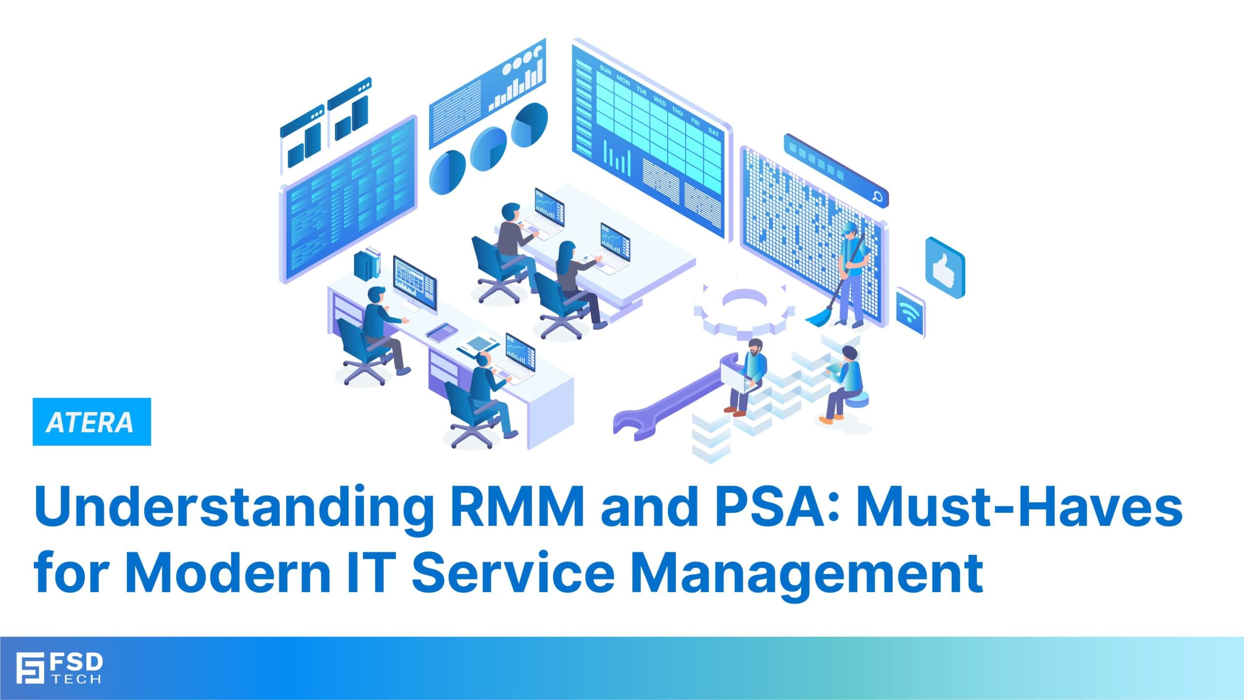 Understanding RMM and PSA: Must-Haves for Modern IT Service Management