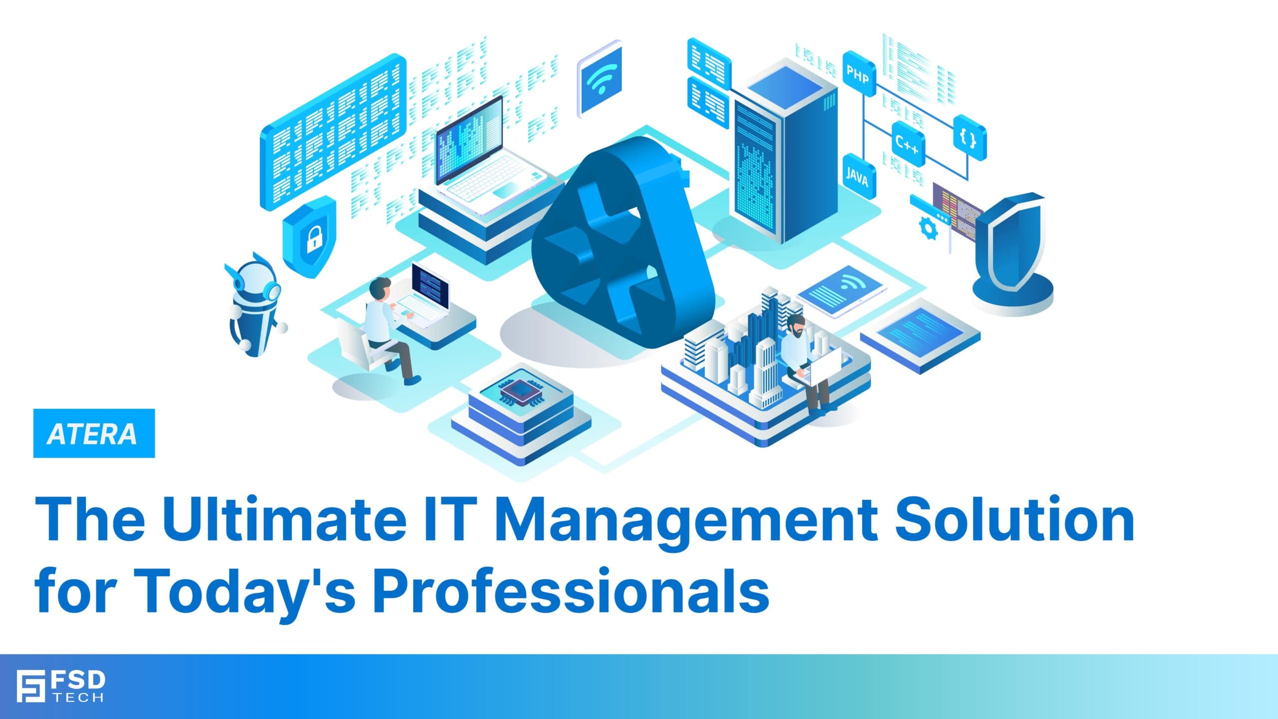 Atera Networks: The Ultimate IT Management Solution for Today’s Professionals