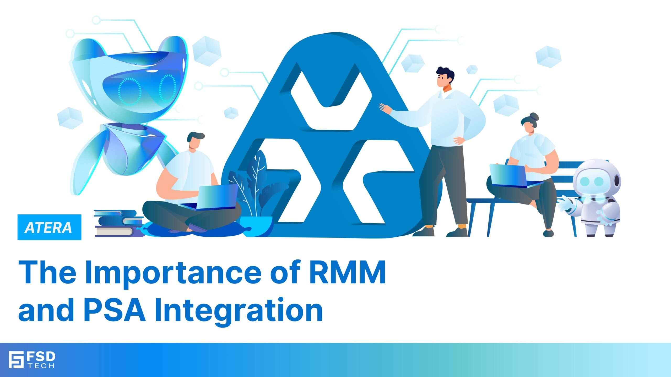 The Importance of RMM and PSA Integration