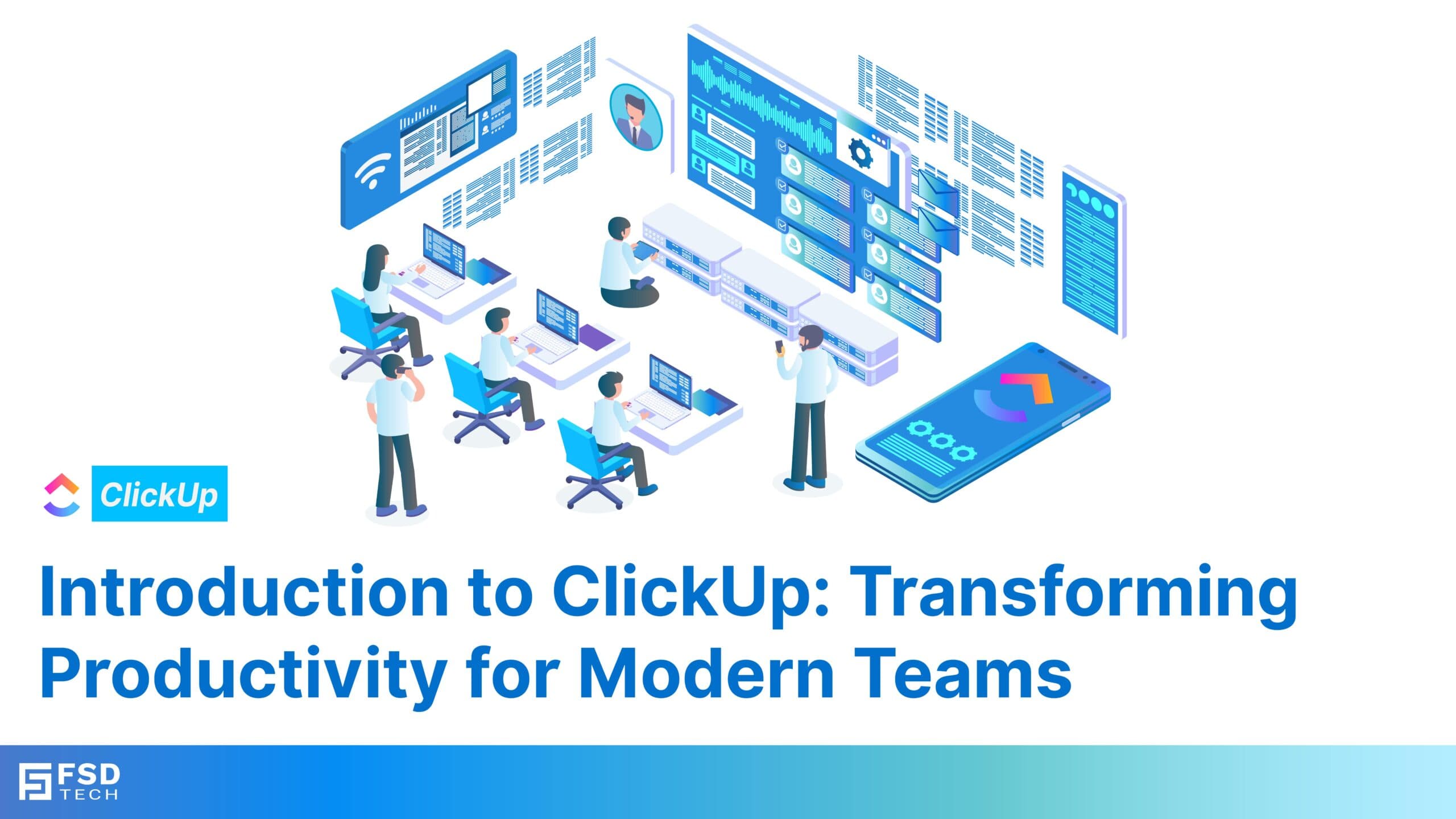 Introduction to ClickUp: Transforming Productivity for Modern Teams
