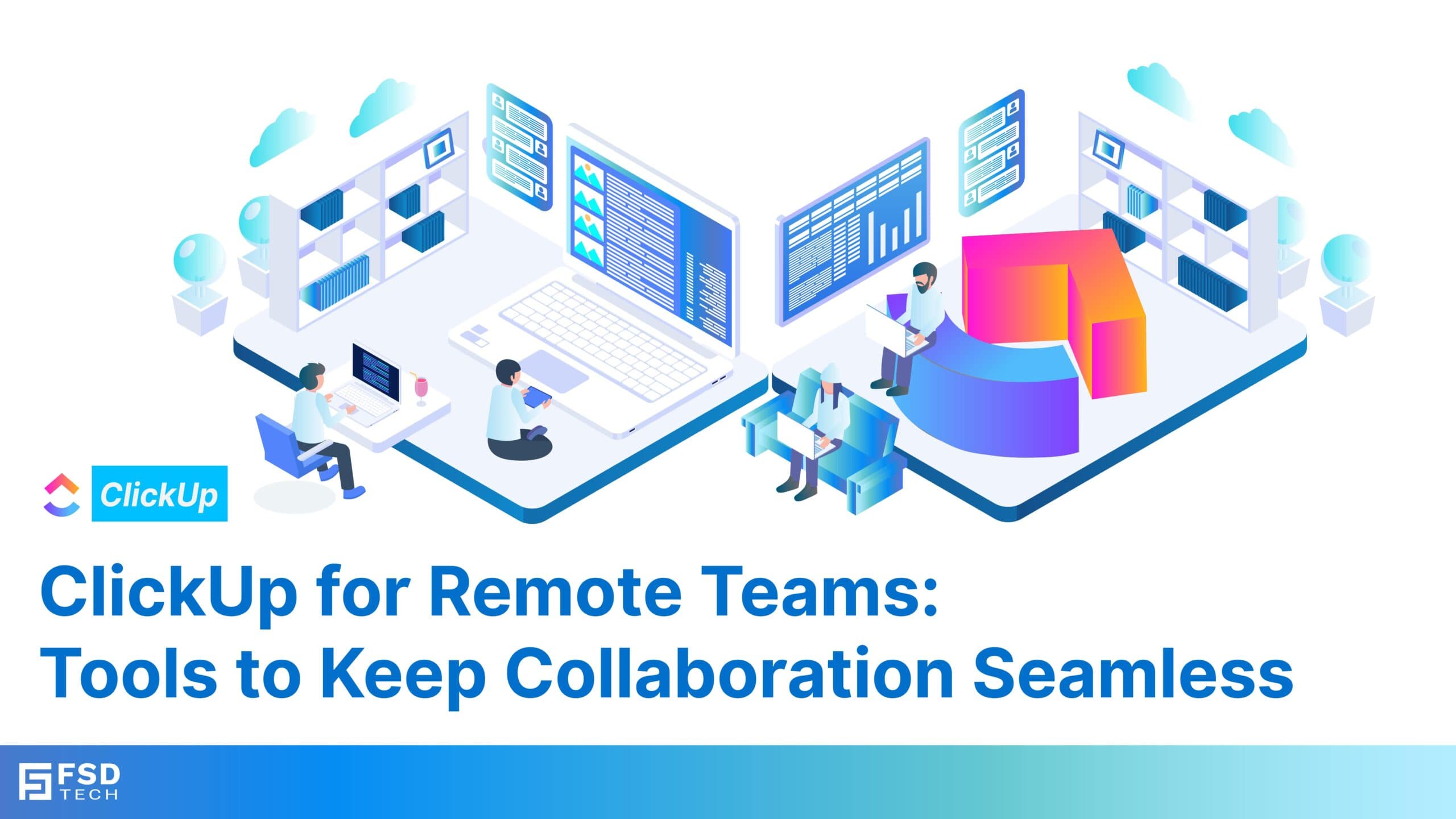 ClickUp for Remote Teams