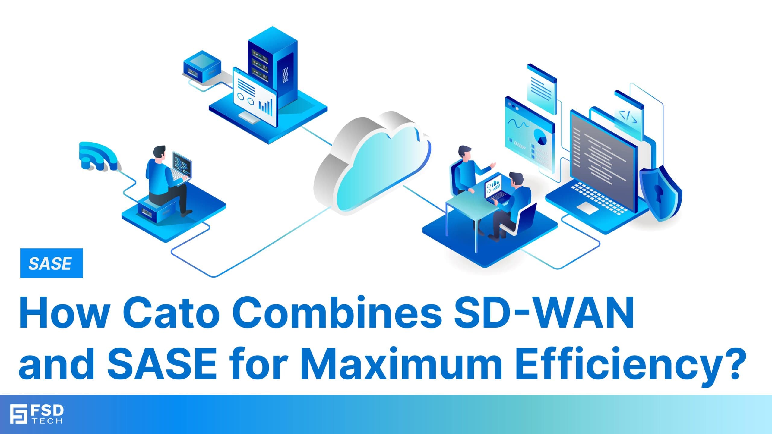 Cato Combines SD-WAN and SASE