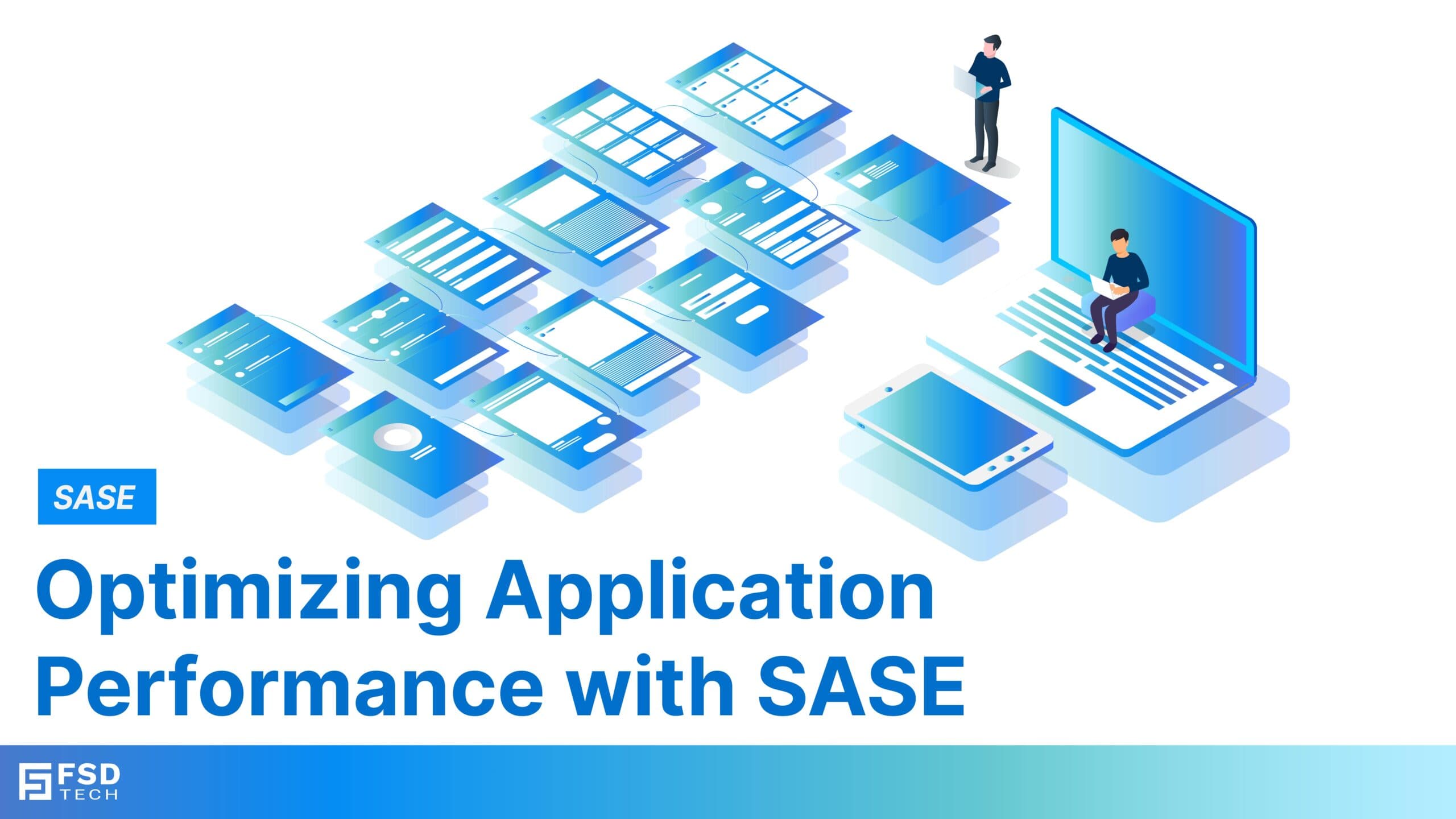 Optimizing Application Performance with SASE