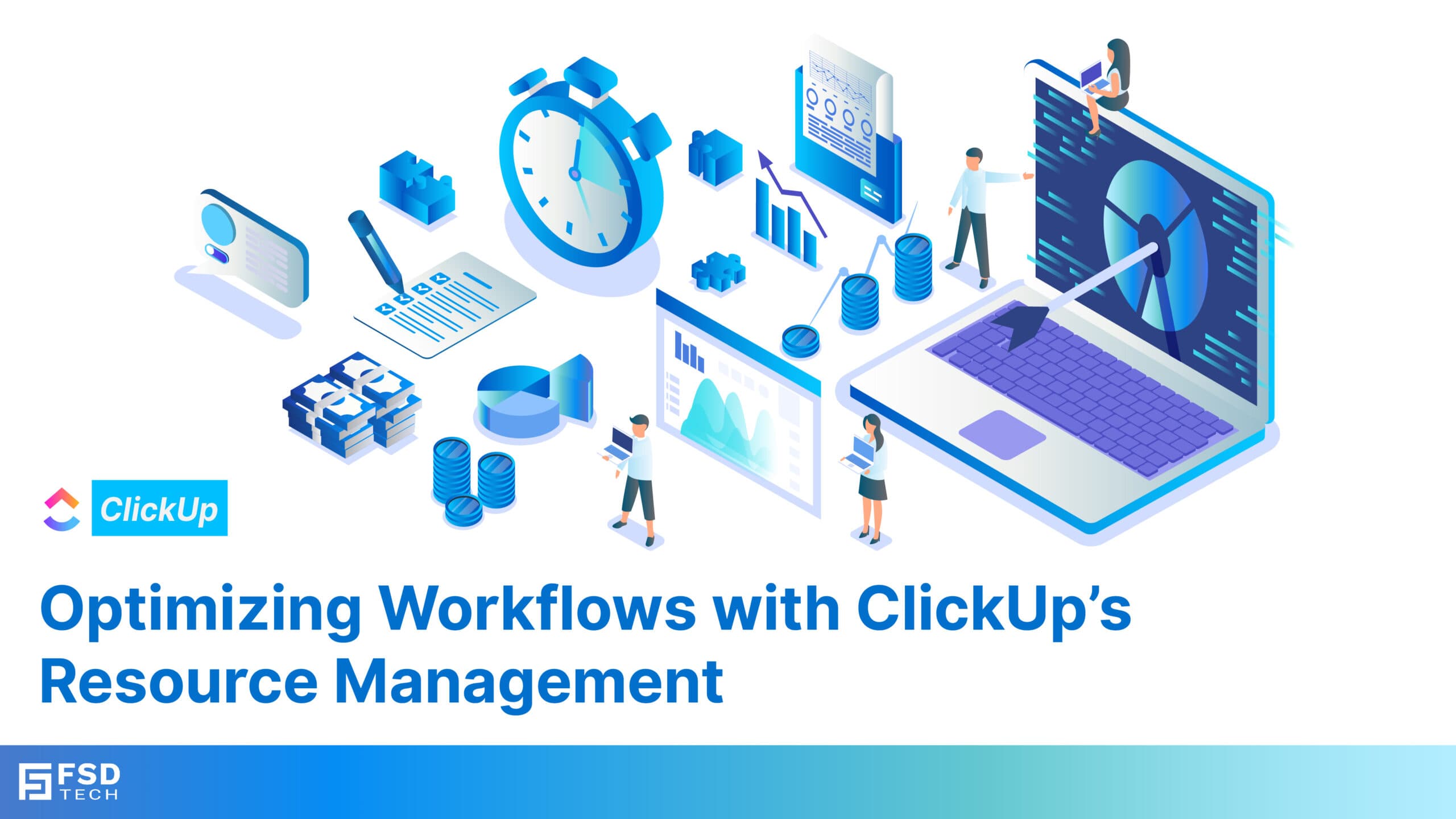 Optimizing Workflows with ClickUp’s Resource Management