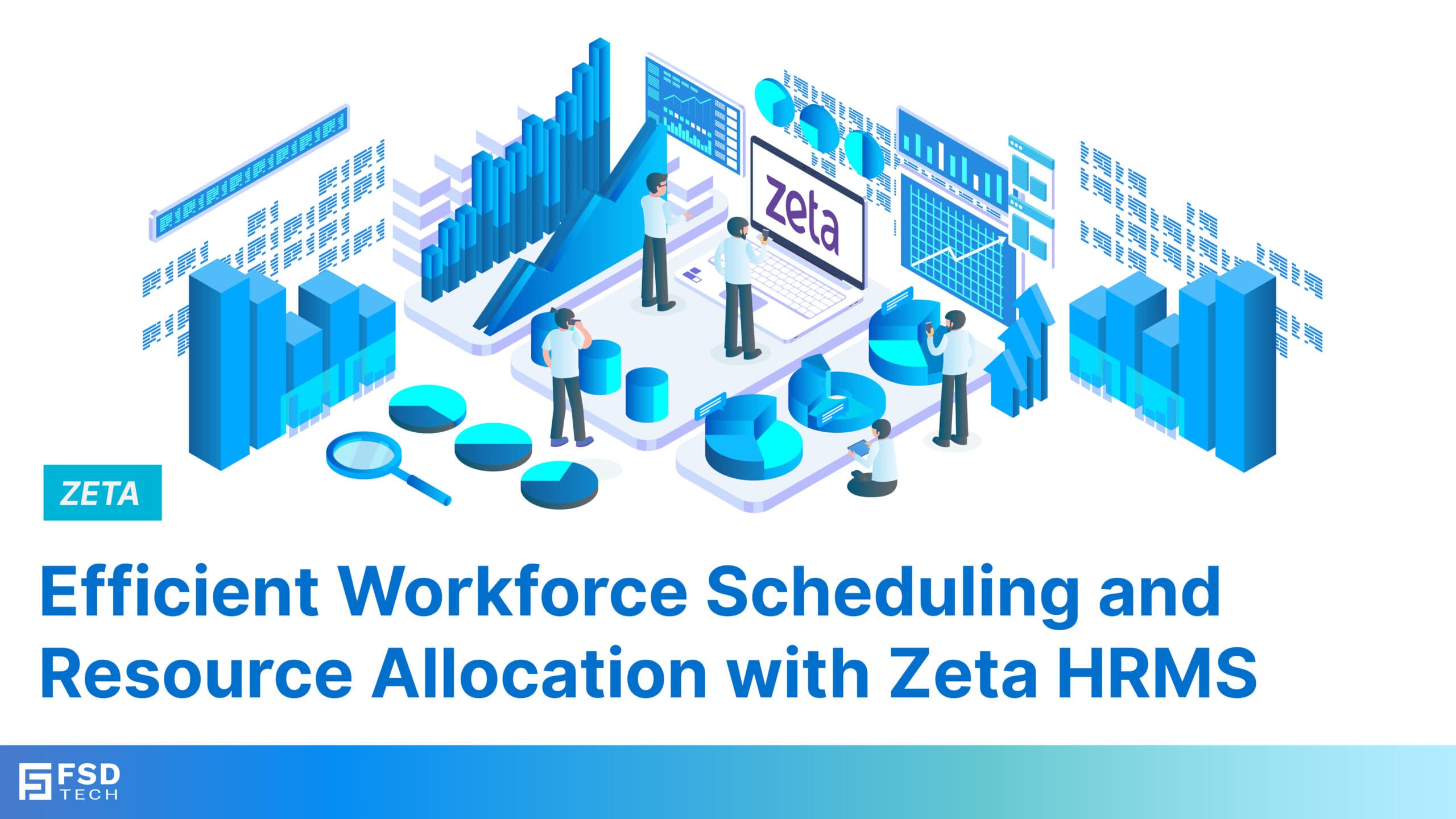 Efficient Workforce Scheduling and Resource Allocation with Zeta HRMS