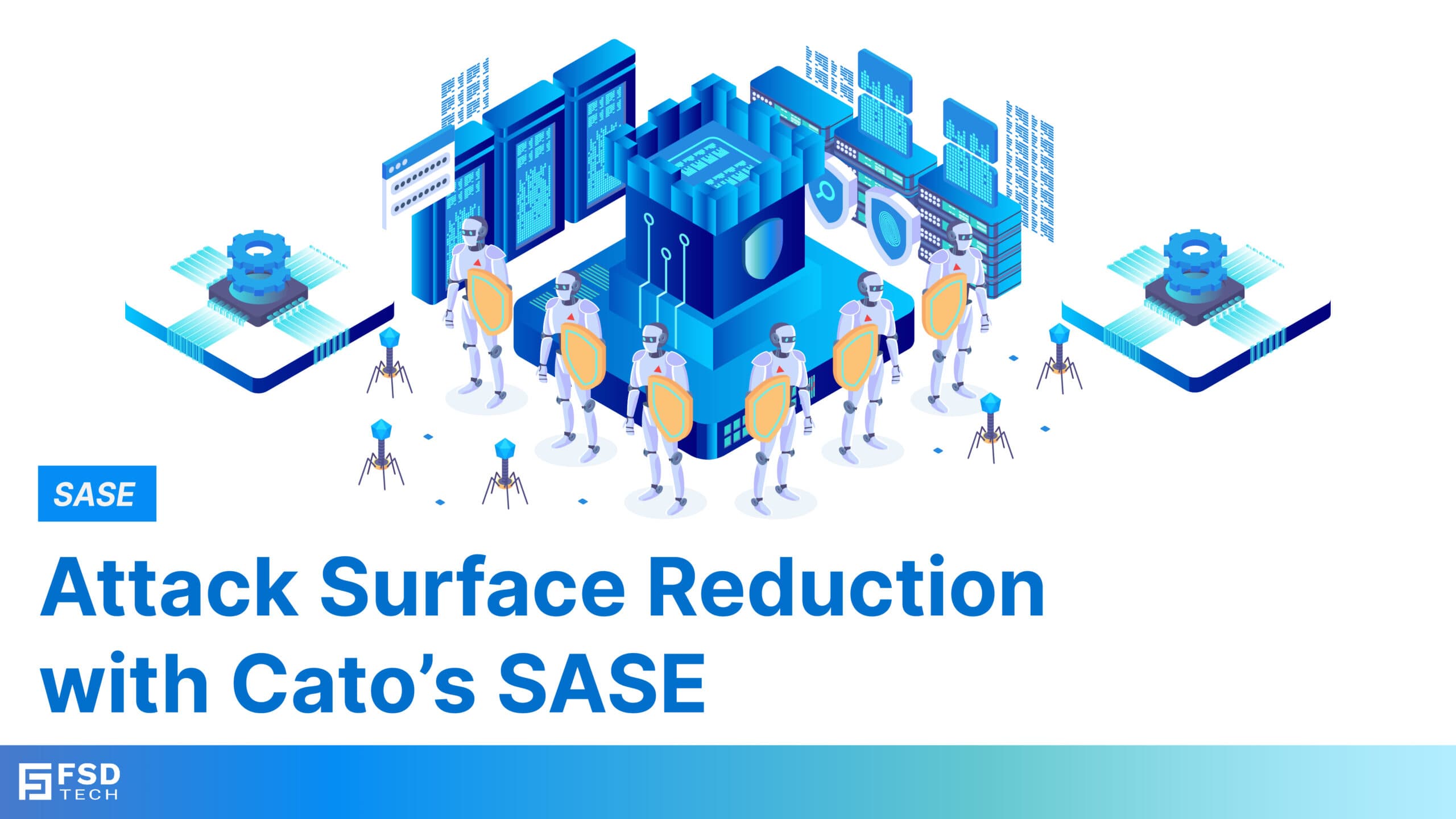 Attack Surface Reduction with Cato’s SASE