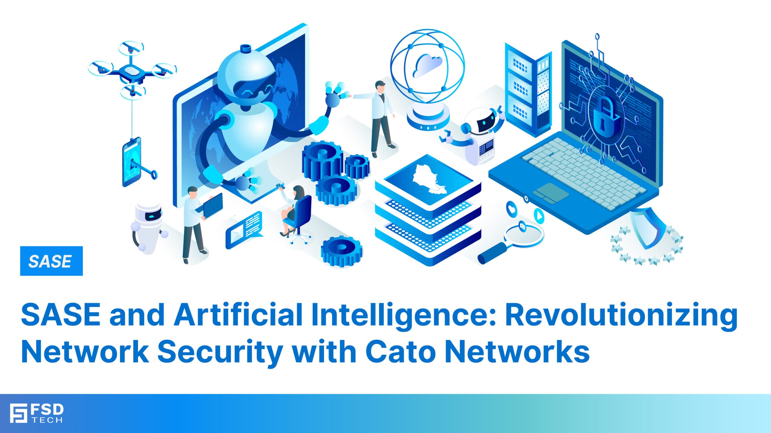SASE and ArtificiaI Intelligence: Revolutionizing Network Security with Cato Networks