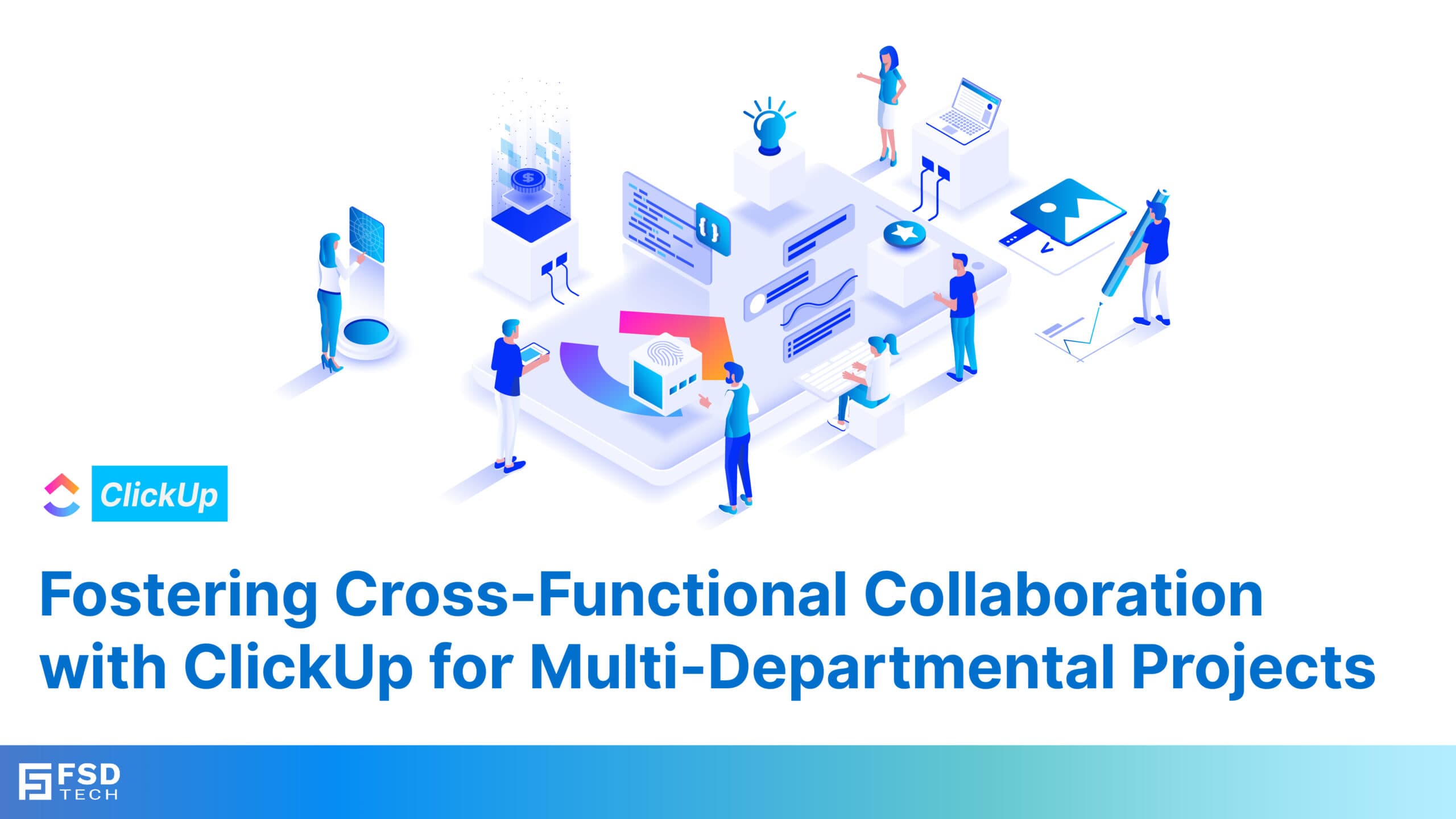 Cross-Functional Collaboration with ClickUp