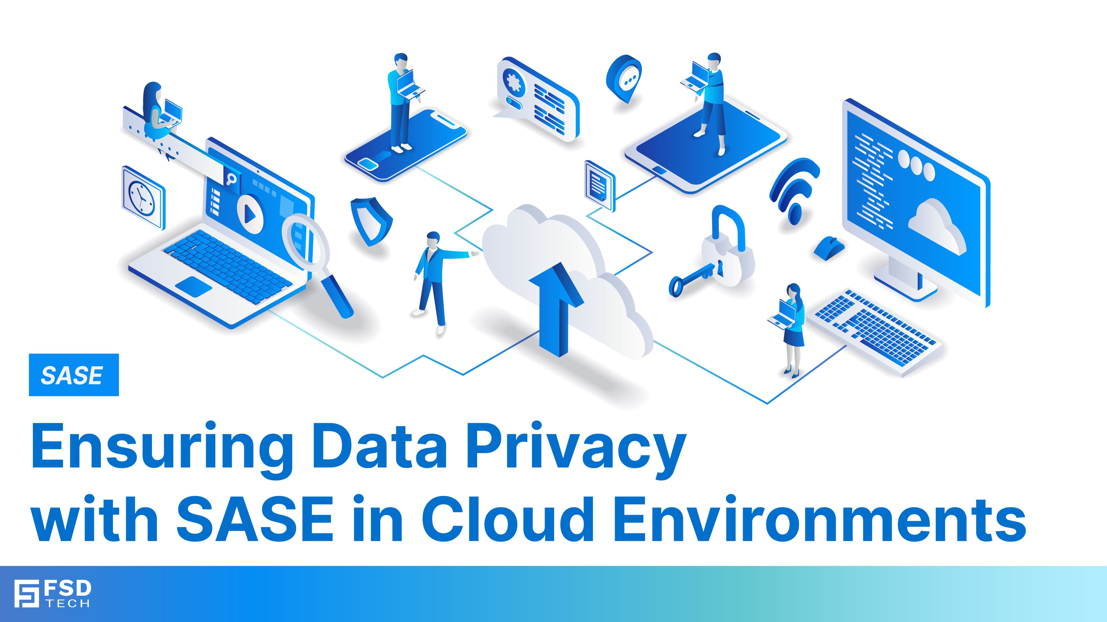 Ensuring Data Privacy with SASE in Cloud Environments
