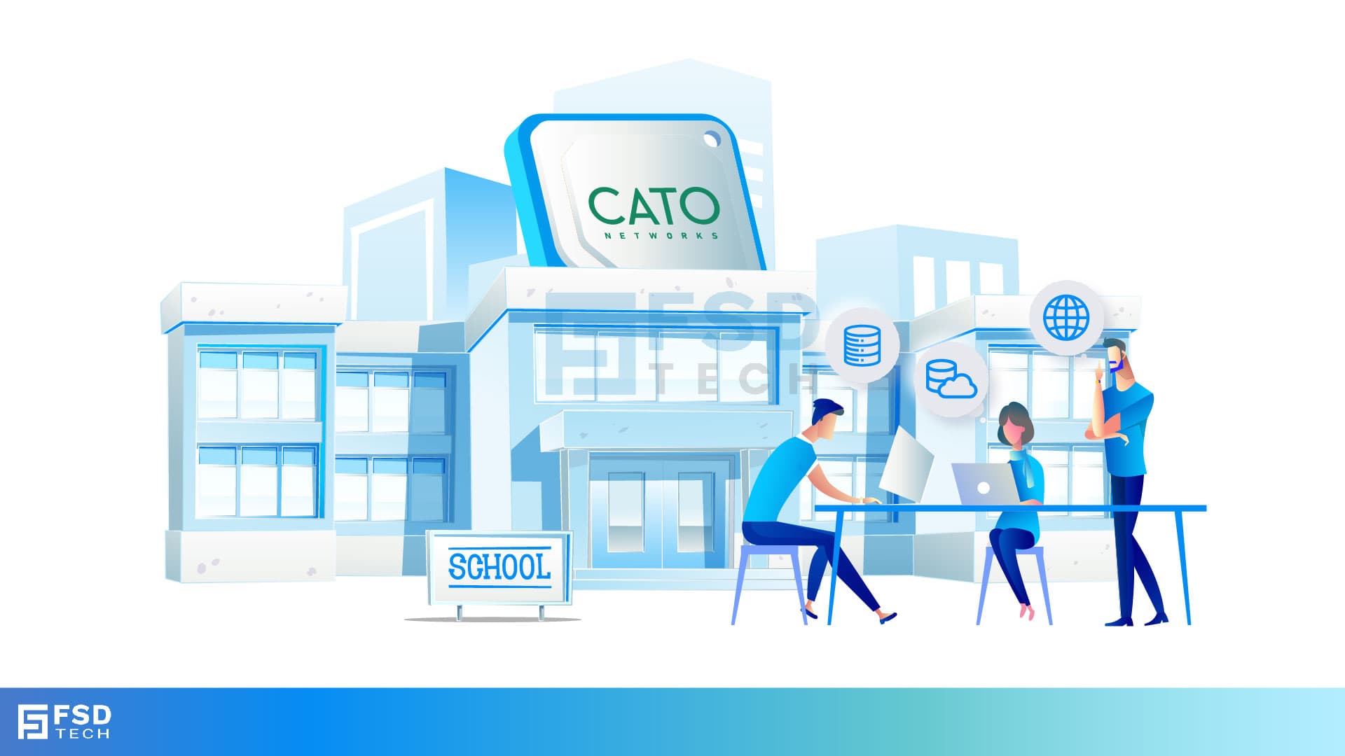 Illustration of a modern school using Cato Networks SASE for secure data, cloud access, and network connectivity, with students and staff working digitally – FSD Tech branding.
